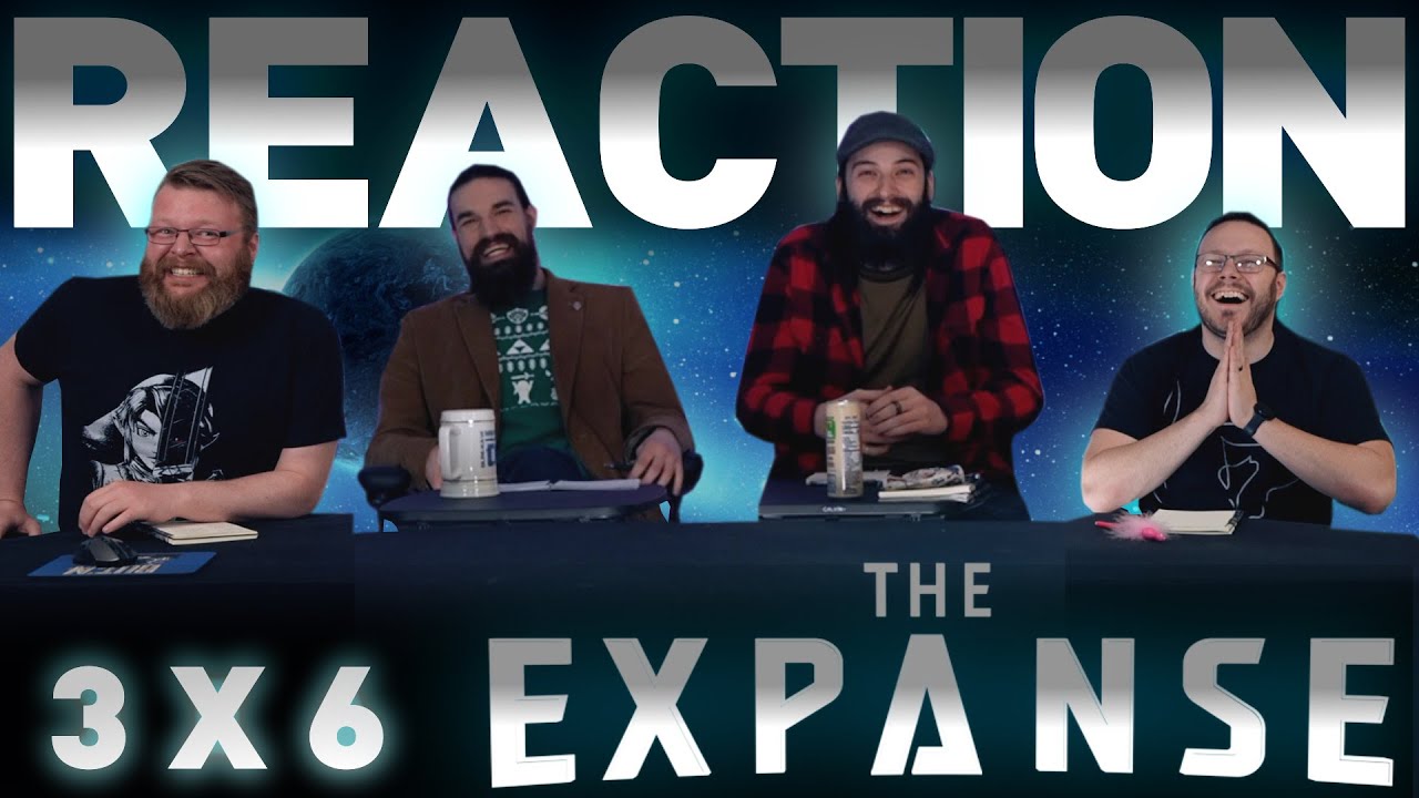 The Expanse 3x6 REACTION!! 