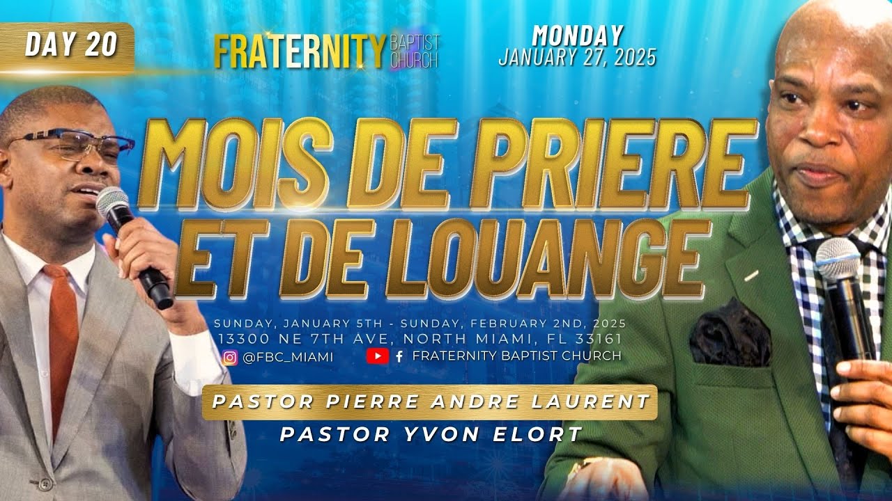 FBC MOIS DE PRIERE ET DE LOUANGE 2025 - DAY 20 | PASTOR PIERRE ANDRE LAURENT | 01/27/2025