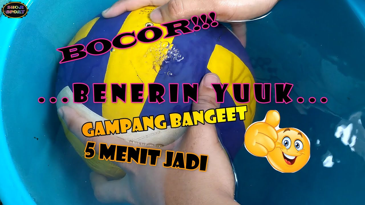 MENAMBAL BOLA YANG BOCOR SECARA BENAR & PERMANENT, VOLI,FUTSAL & BASKET