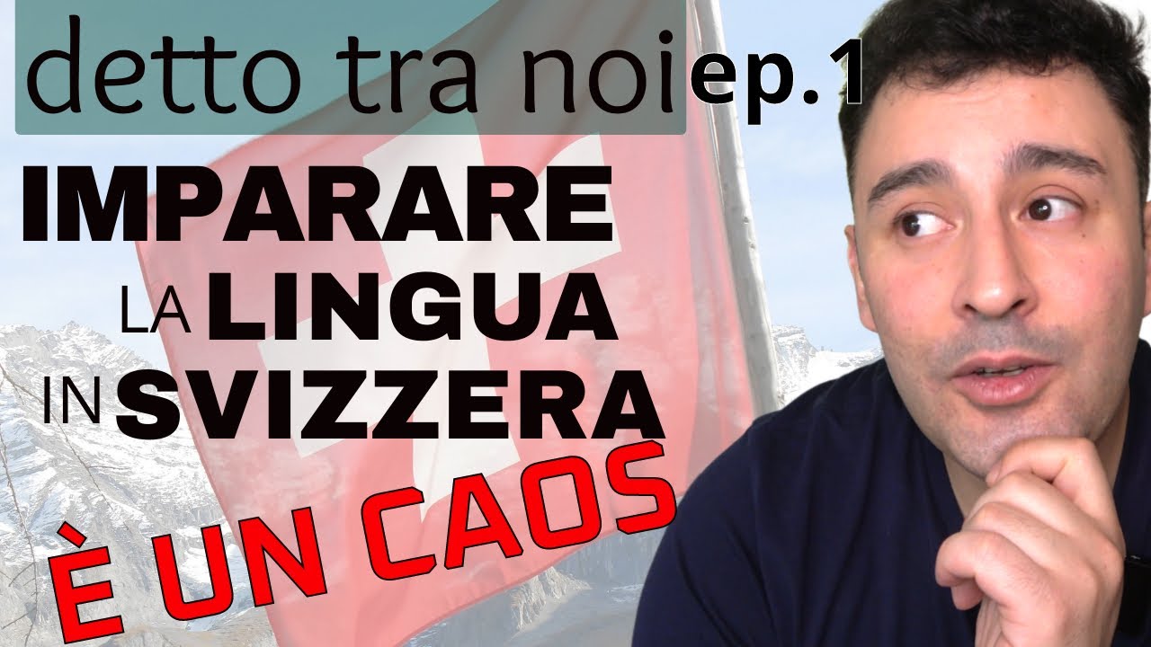 Imparare la Lingua in Svizzera - Detto tra Noi ep 1 #linguasvizzera #impararelingua #svizzera