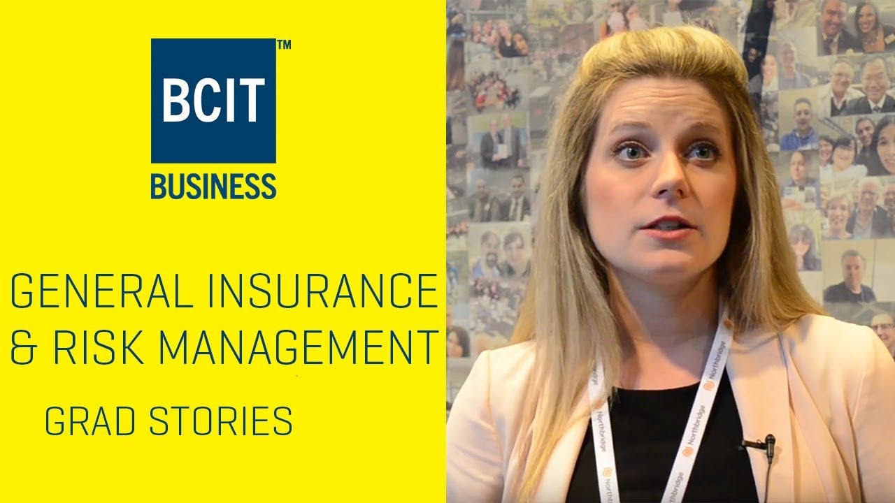 BCIT General Insurance and Risk Management Industry and Grad Testimonials