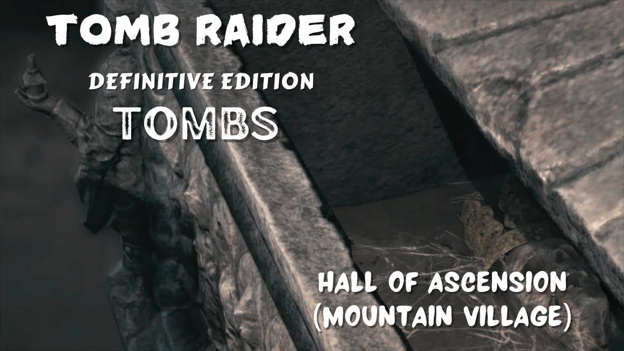 Tomb Raider Definitive Edition: Tombs - Hall of Ascension