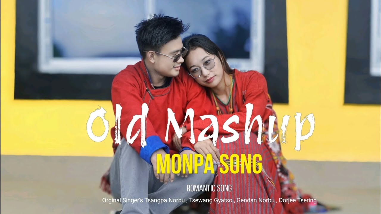 Lumpa Garang || Old Monpa Mashup Song Lobsang Choidup & Pema Deki 