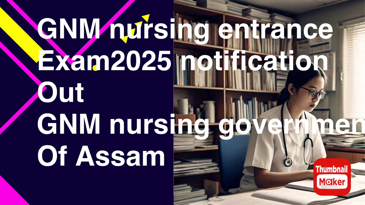GNM nursing course under government of Assam 2025-2026#gnmcourse #nursingcourse #assam