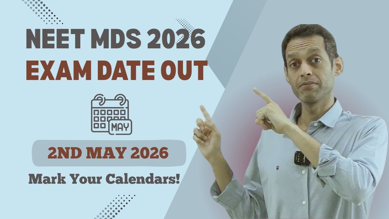 NEET MDS 2026 date out- Mark your calendars