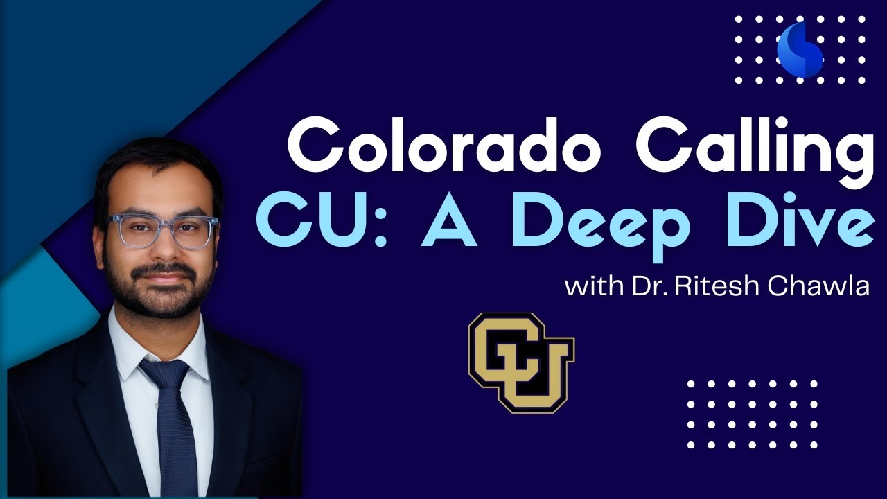 Colorado Calling - CU A Deep Dive 2025 with Dr. Ritesh Chawla | Caapid Simplified