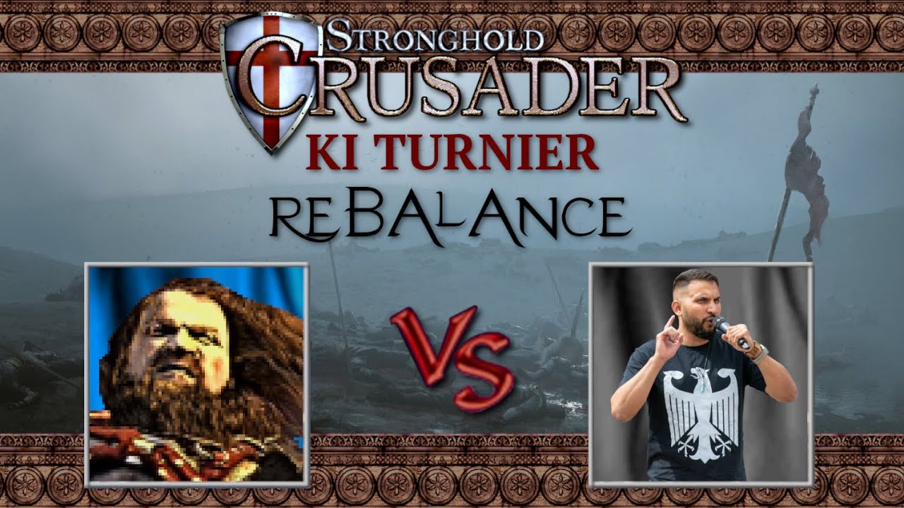 Olaf Grimmzahn ⚔️ Wutb&uuml;rger | Vorrunde 4 | Rebalance MOD KI-Turnier | Stronghold Crusader
