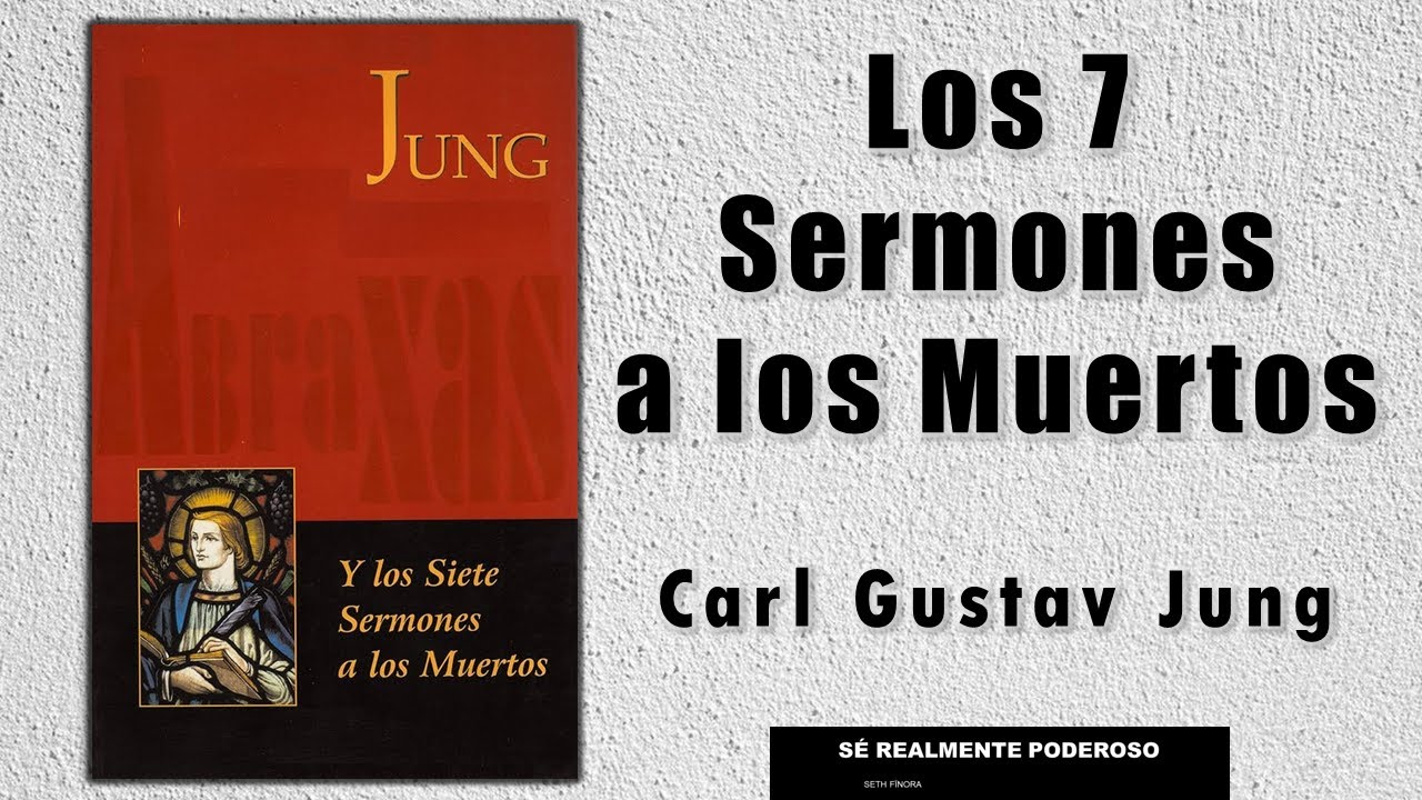 Los 7 Misteriosos Sermones a los Muertos - Carl Gustav Jung - Audiolibro Completo
