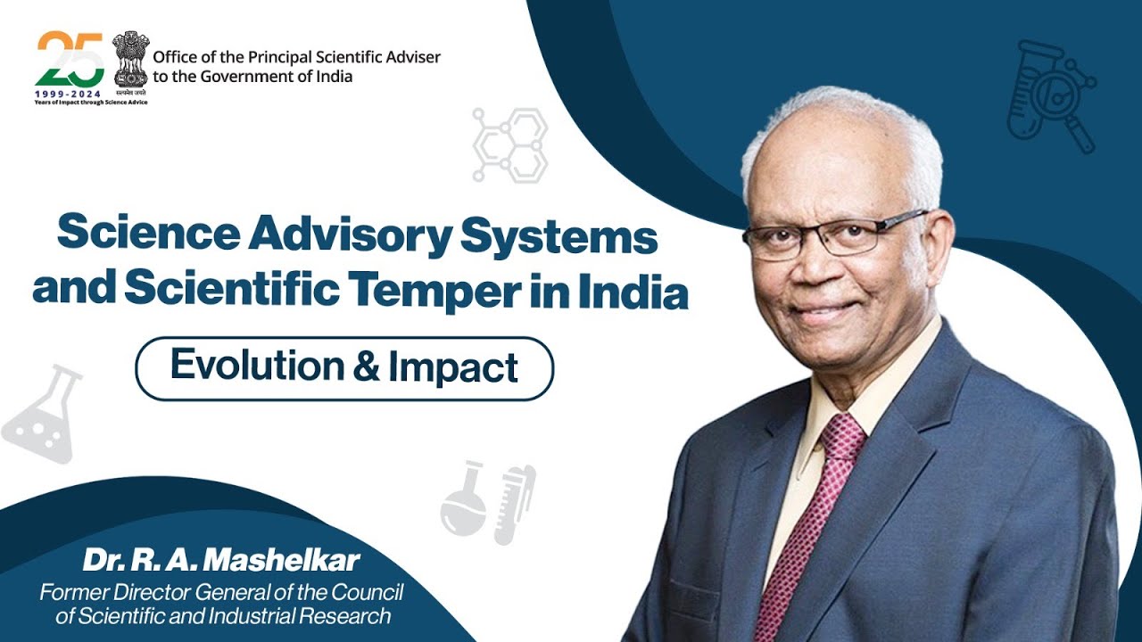 Dr. R. A. Mashelkar on Science Advisory Systems and Scientific Temper in India | Evolution & Impact