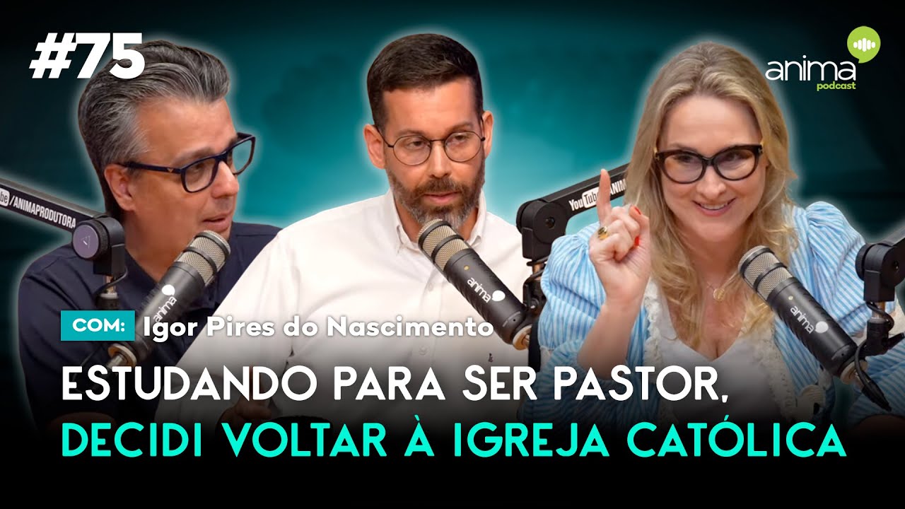 Estudando para ser pastor, decidi voltar à Igreja Católica | EP #75 | com Igor Pires do Nascimento