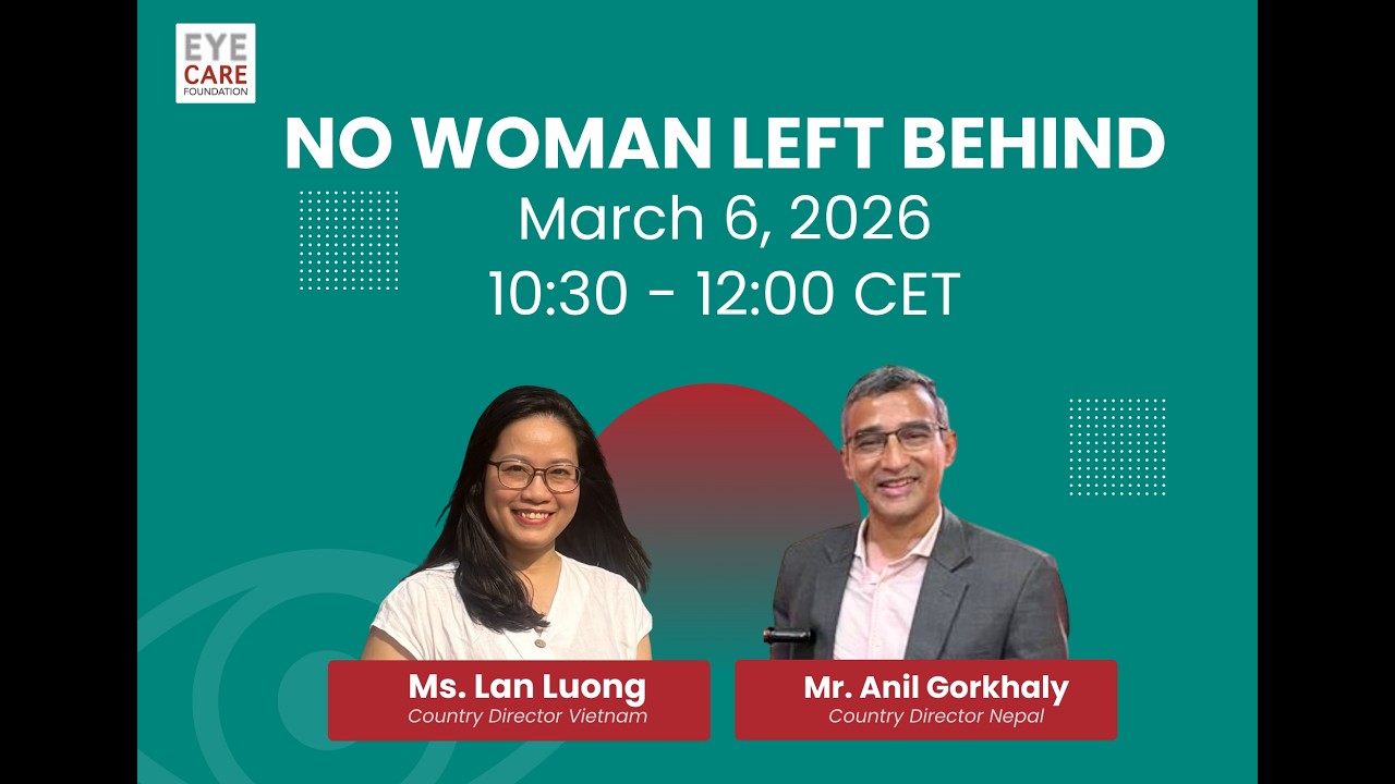 No Woman Left Behind: webinar with Lan Luong and Anil Gorkhaly on women in eye health
