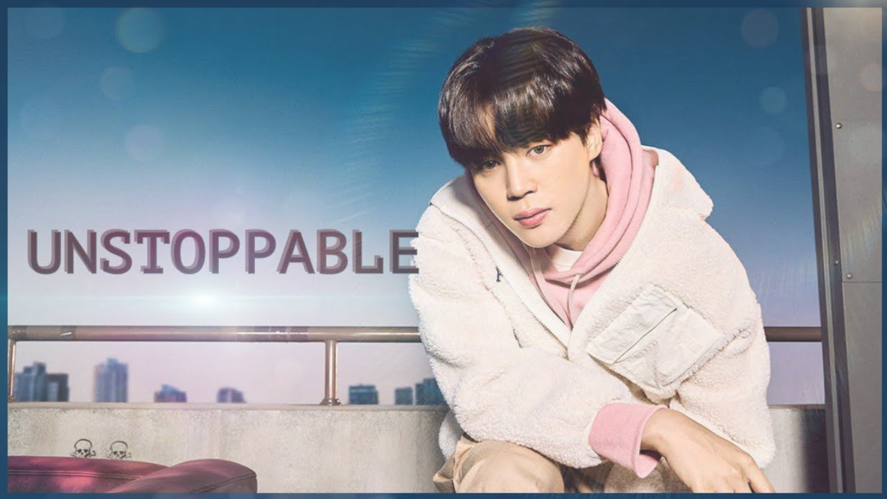 Park Jimin [FMV]- UNSTOPPABLE