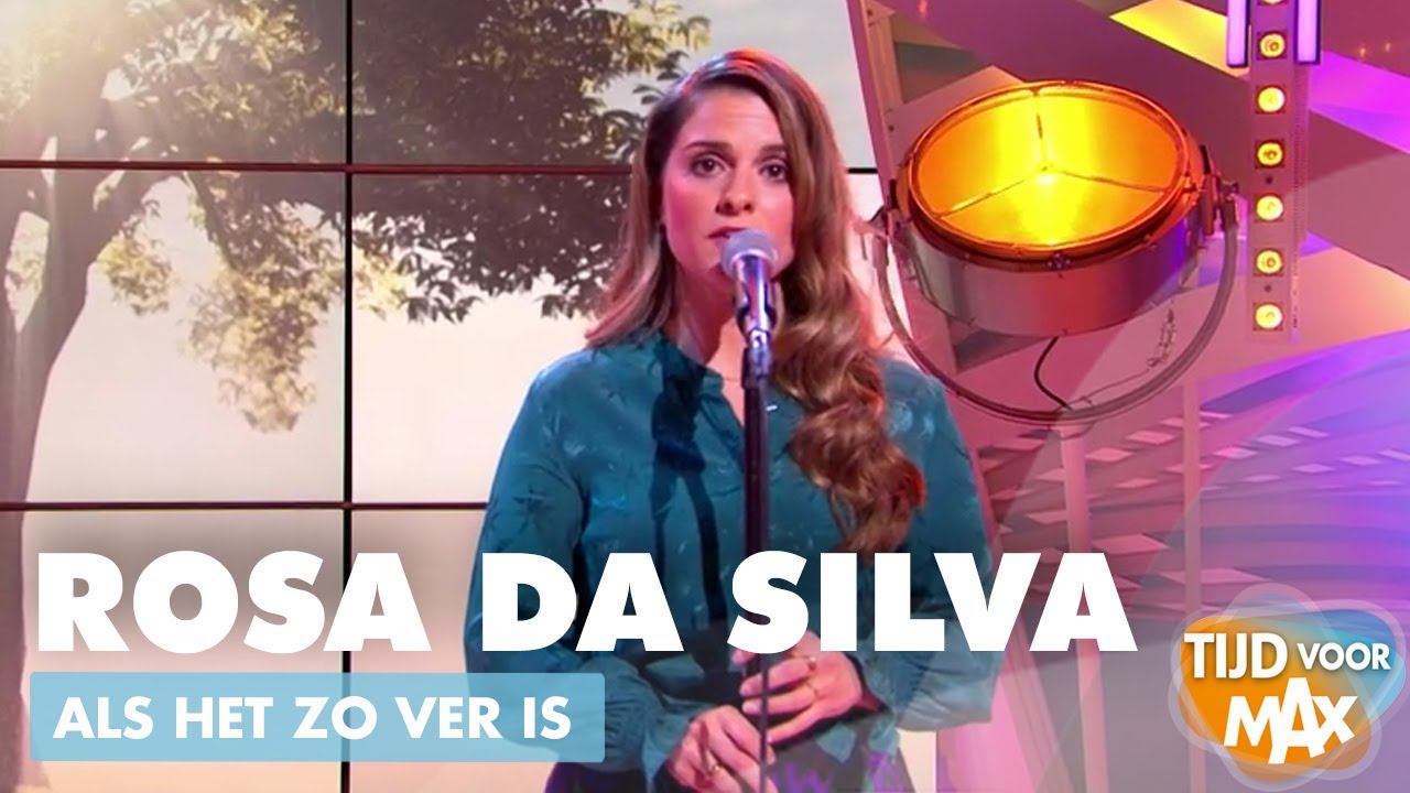 Rosa da Silva - Als het zo ver is | TIJD VOOR MAX