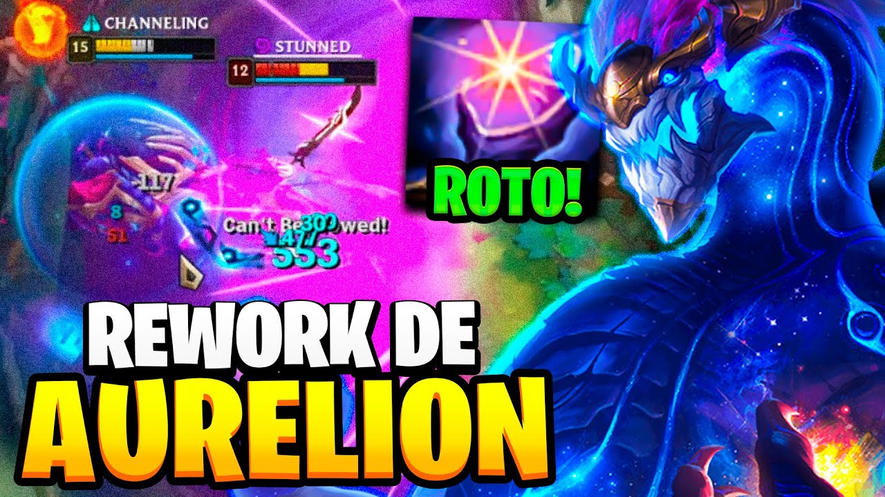 REWORK AURELION SOL ROMPERA EL JUEGO DE NUEVO | League of Legends