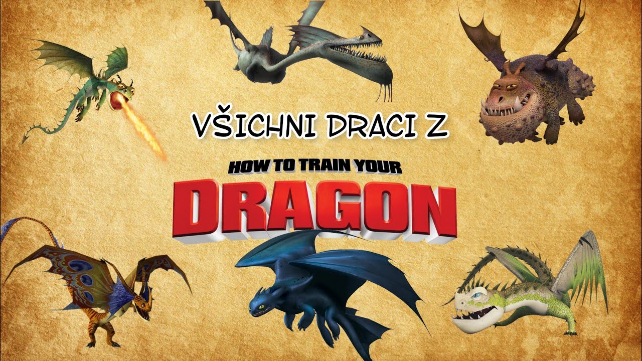 Všichni draci z filmů a seriálů Jak vycvičit draka!