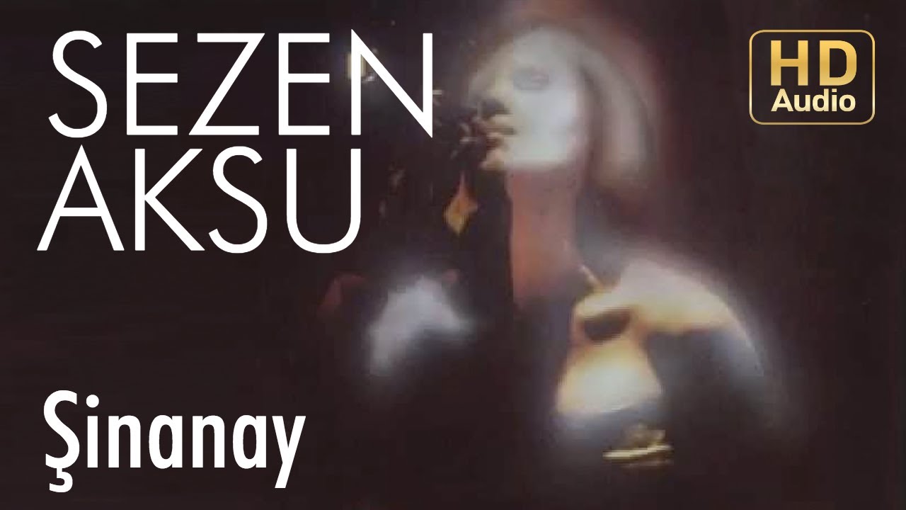 Sezen Aksu - Şinanay (Official Audio)