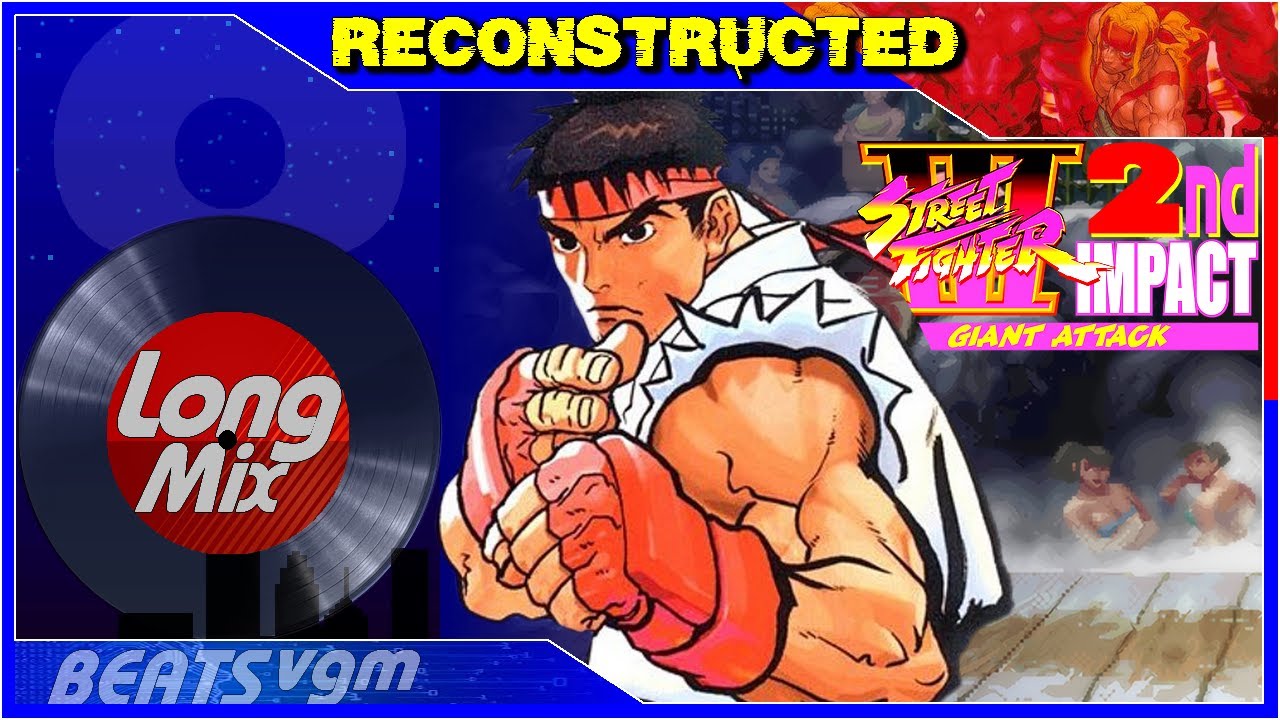 Street Fighter III: 2nd Impact - Good Fighter (Ryu's Stage) [Reconstructed Club Mix 8-BeatsVGM]