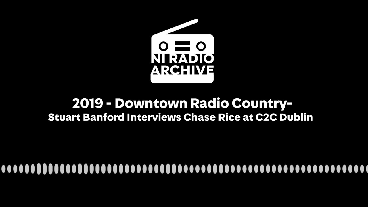 2019 - DT Radio Country - Stuart Banford Interviews Chase Rice at C2C Dublin