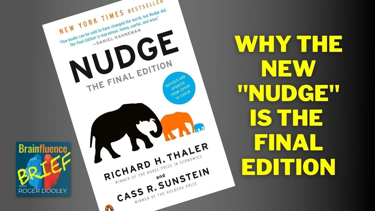 Why This NUDGE Is The Final Edition with Cass Sunstein | Brainfluence Brief