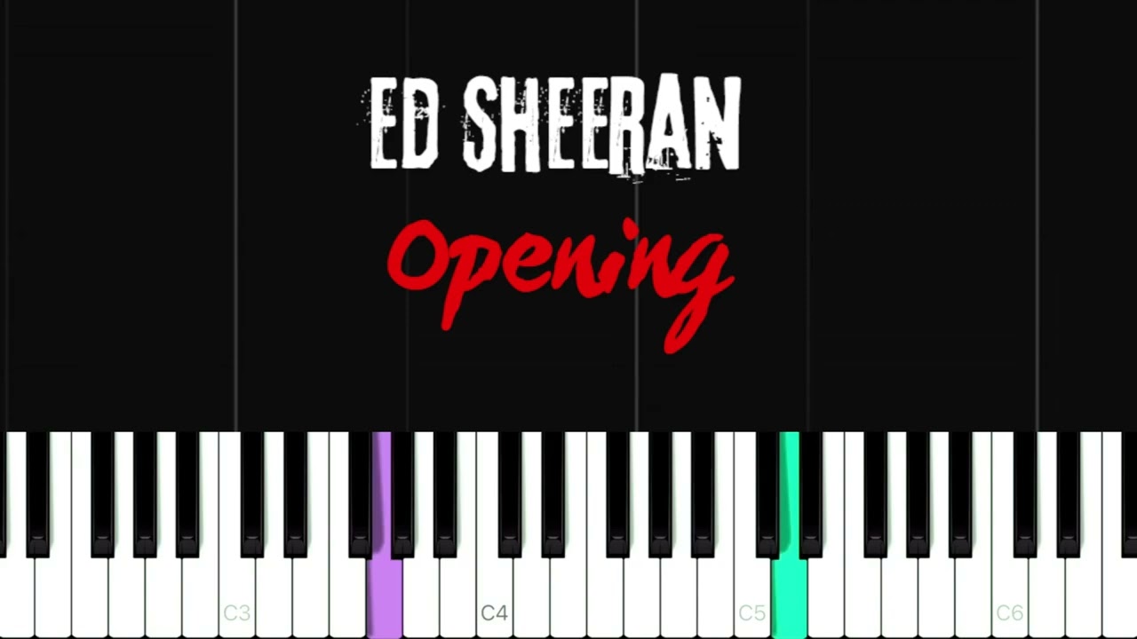 Ed Sheeran - Opening