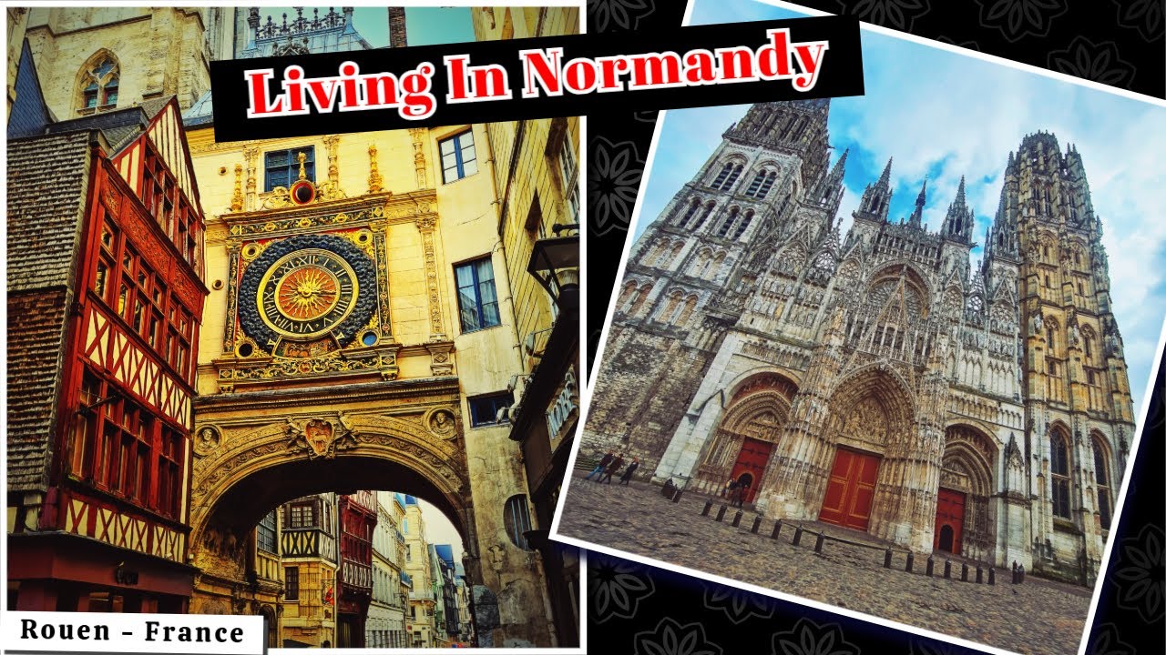 Rouen, My Home in Normandy | A Personal Tour