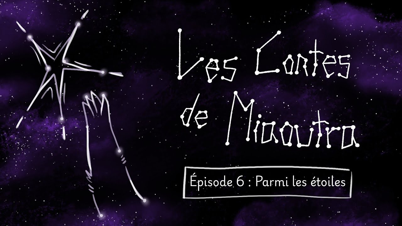Parmi les étoiles | Les Contes de Miaoutra - Épisode 6