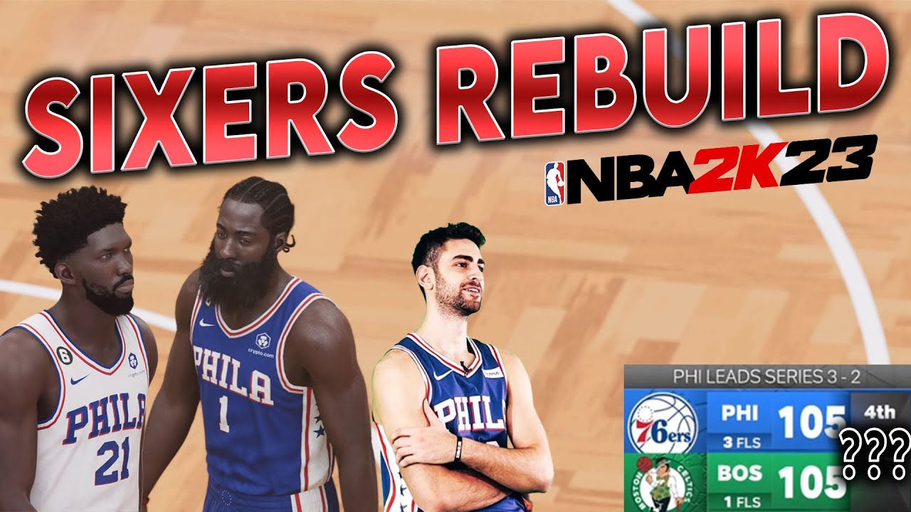 EMBIID VE HARDEN BENİ ÇILDIRTTI! - PHILADELPHIA 76ERS REBUILD NBA 2K23