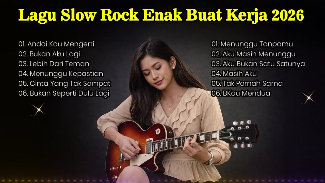 🎧 LAGU SLOW ROCK SEDIH  UNTUK KERJA SANTAI DAN PERJALANAN 2026 | LAGU GALAU