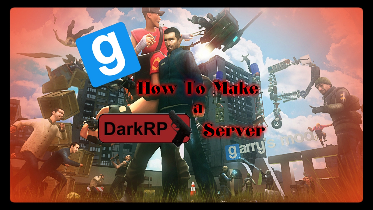 Garry's Mod | How to Make a DarkRP Server (Updated 2017)