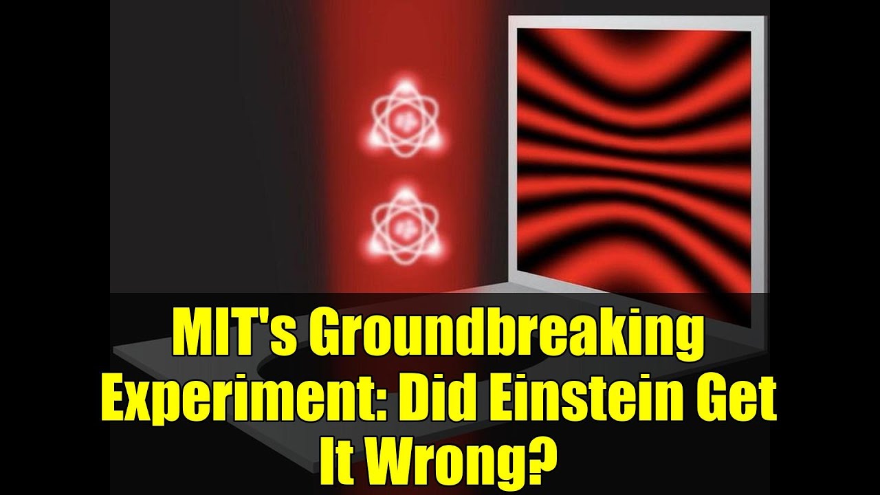 MIT's Groundbreaking Experiment: Did Einstein Get It Wrong?