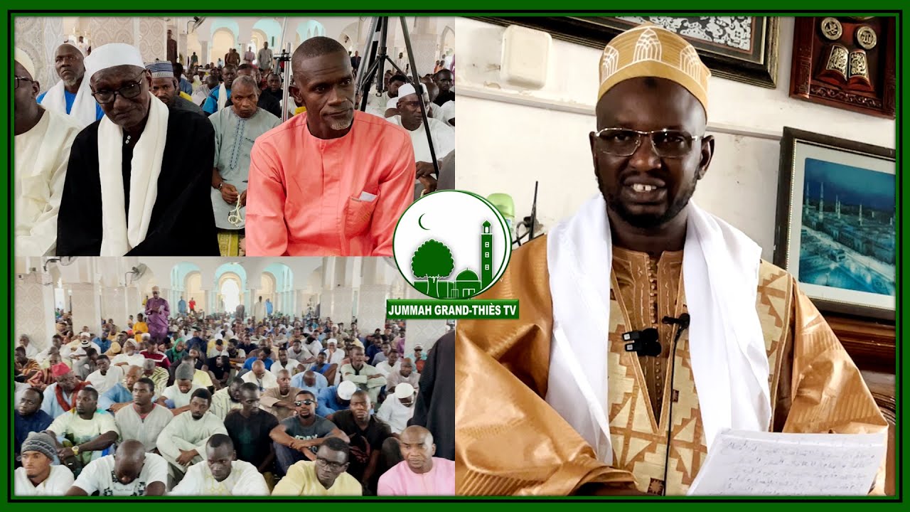 Xutbë Juma Mosquée Grand-Thiès VENDREDI 07 NOVEMBRE  2025 / IMAM ALIOUNE HARAZIM SALL
