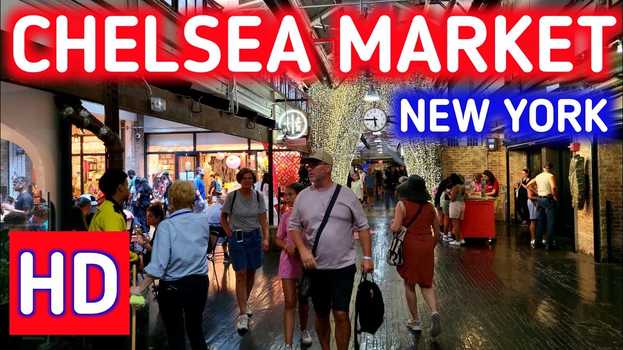 Chelsea Market • Complete Walk in HD