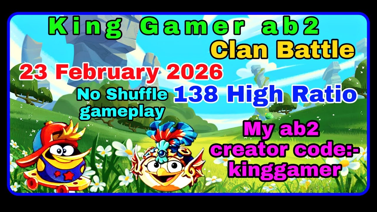 Angry birds 2 Clan Battle today (23 Feb 2026) (138 High Ratio) (no Shuffle Gameplay) (easy gameplay)