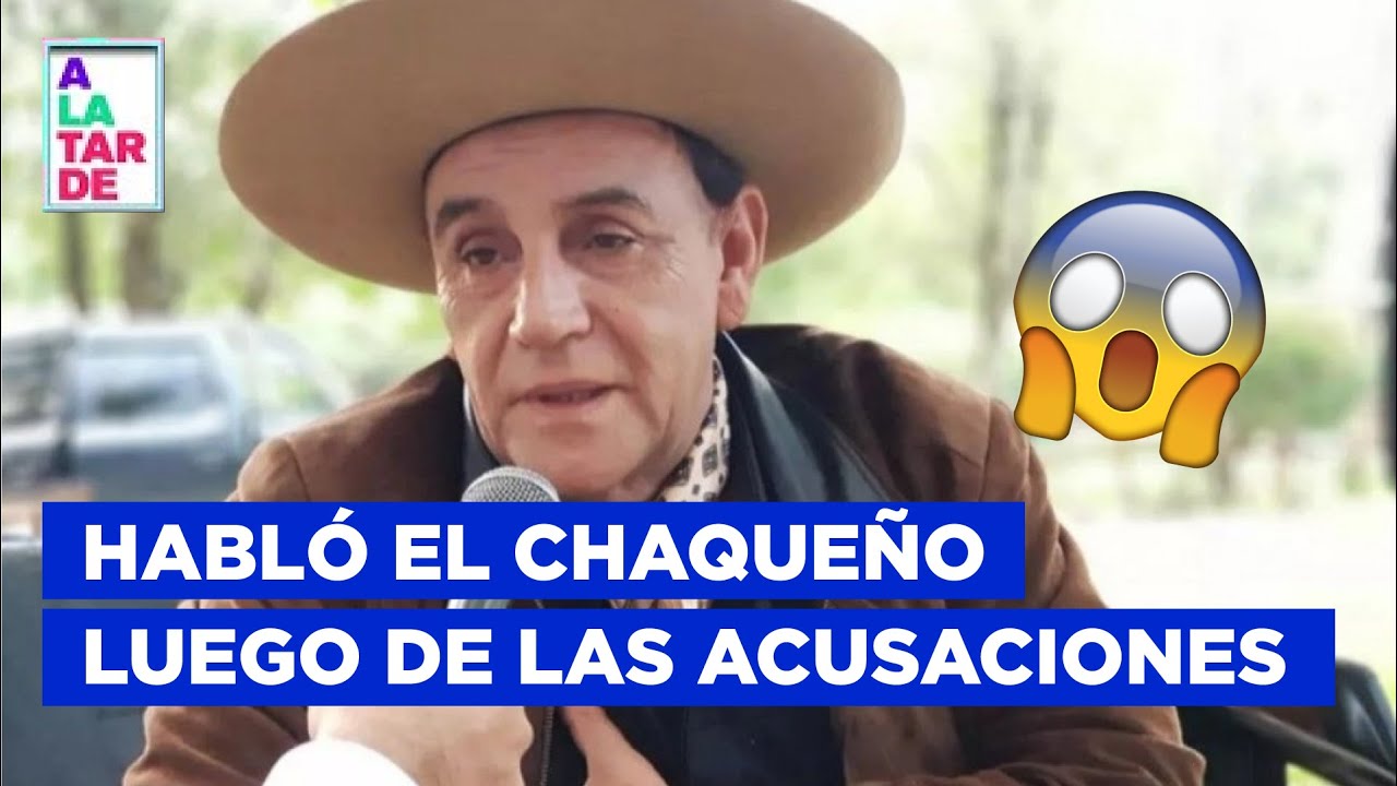 ¡HABLÓ EL CHAQUEÑO DESPUÉS DEL ESCÁNDALO!