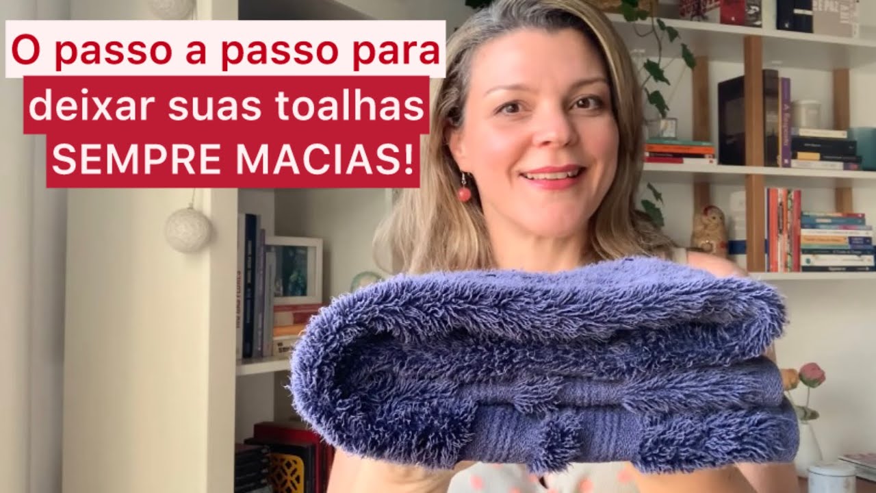 Como lavar toalhas e deixá-las MACIAS - SEM USAR AMACIANTE!