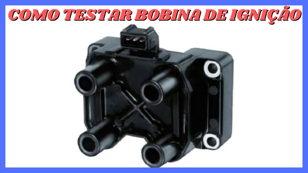 Teste bobina ignição Gol Saveiro Parati G3 G4 1.6 1.8 MI Flex fácil rápido sua vida útil seu valor