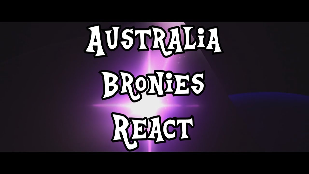 Australia Bronies React My Little Pony The Movie