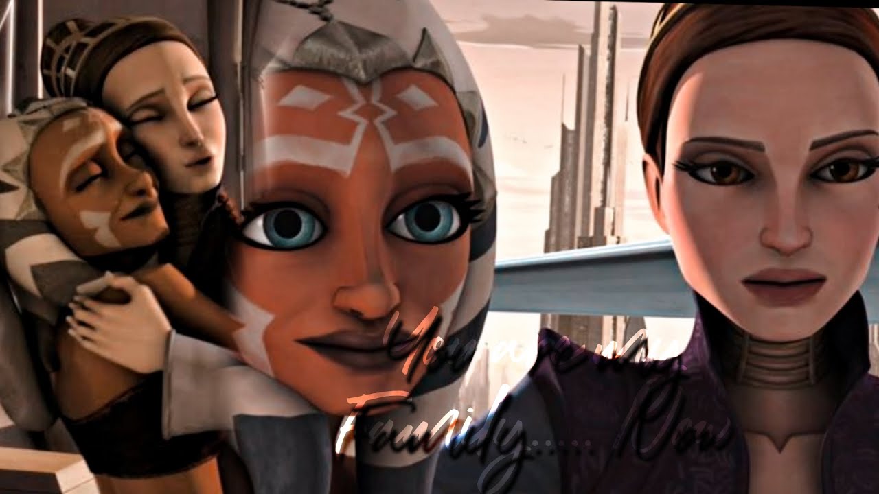 You are my Family..... Now || Padme and Ahsoka (Dedicated to Girl from Naboo)