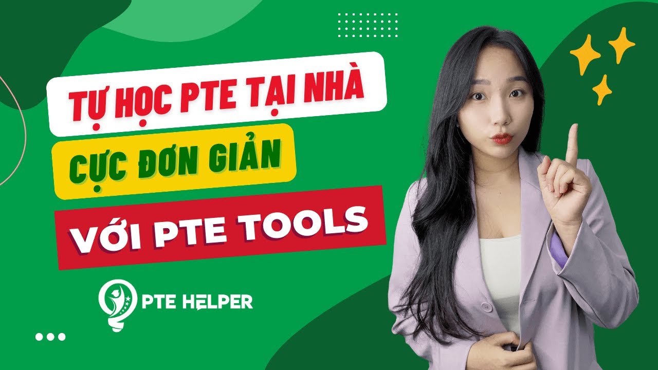 Tự Học PTE Tại Nhà Cực Đơn Giản Với Phần Mềm Miễn Phí - PTE.Tools
