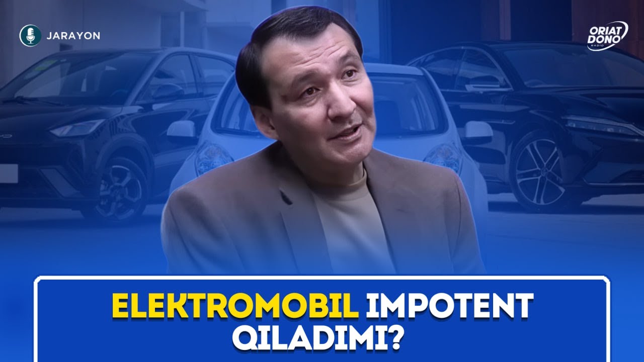 Elektromobil impotent qiladimi? | JARAYON