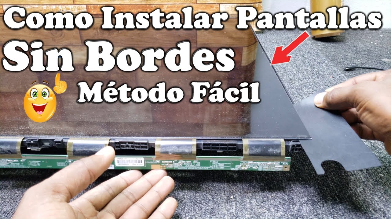 ¿Cómo INSTALAR PANTALLAS  sin BORDES en  todos los TELEVISORES Fácil!