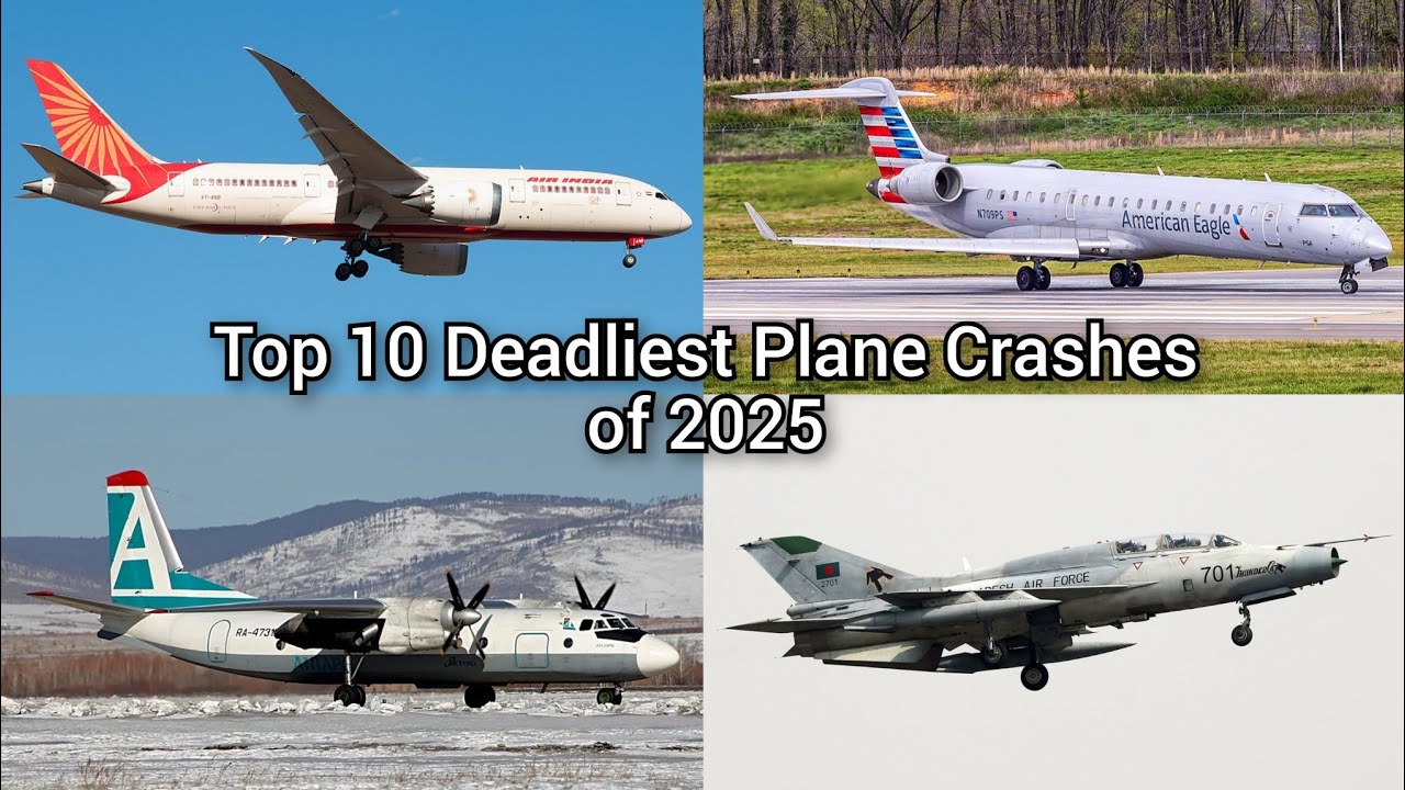 Top 10 Deadliest Plane Crashes of 2025