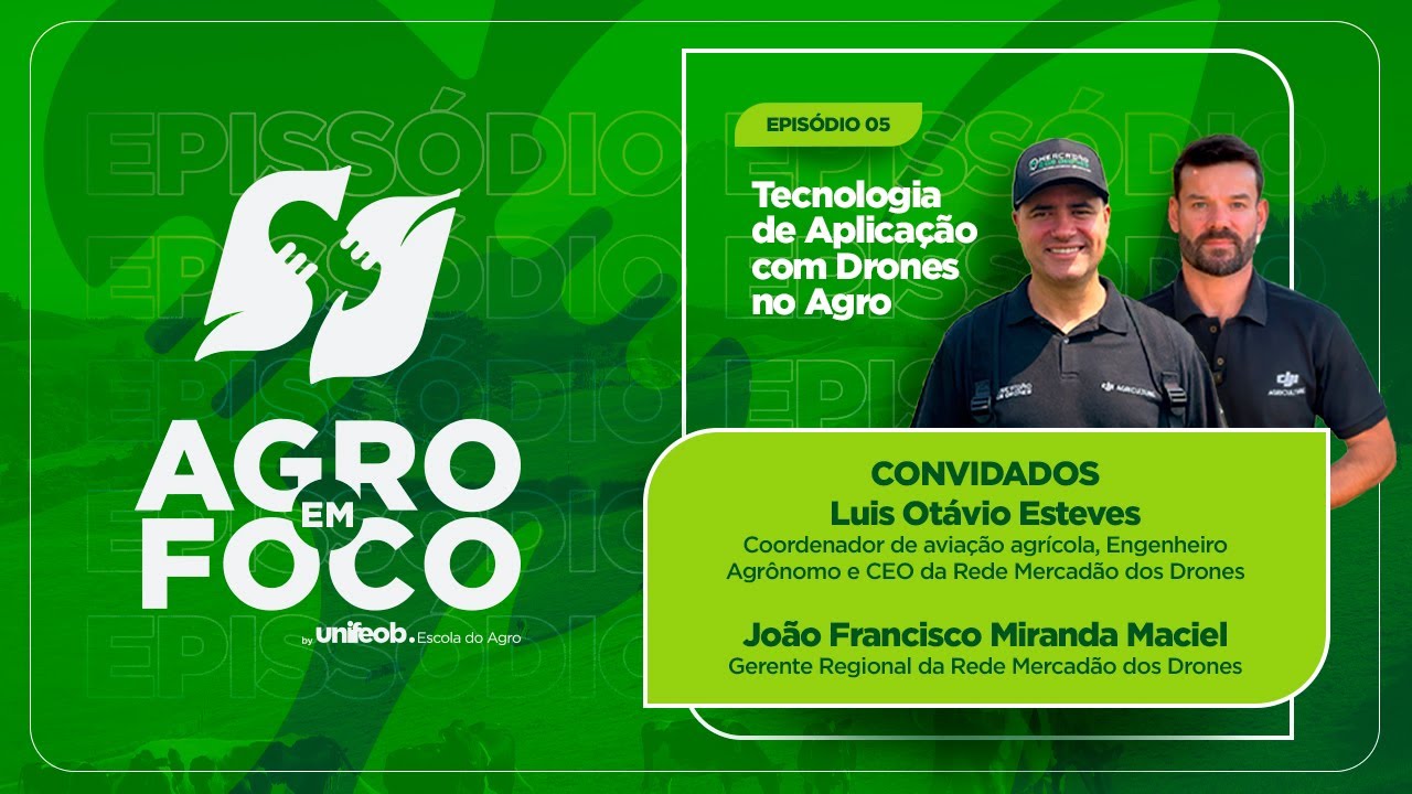 AGRO EM FOCO- Ep 5 : Tecnologia de Aplica&ccedil;&atilde;o com Drones no Agro