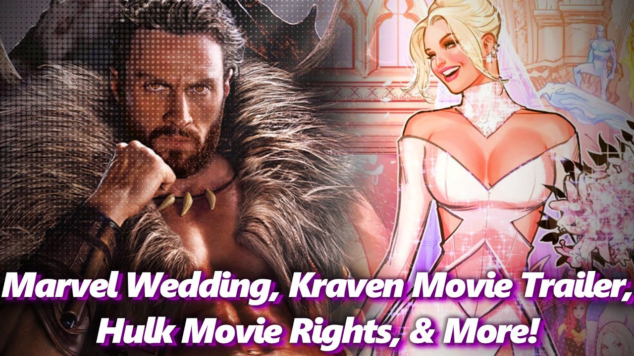 Marvel Wedding, Kraven Movie Trailer, Hulk Rights, & More! - Absolute Comics| Absolutely Marvel & DC