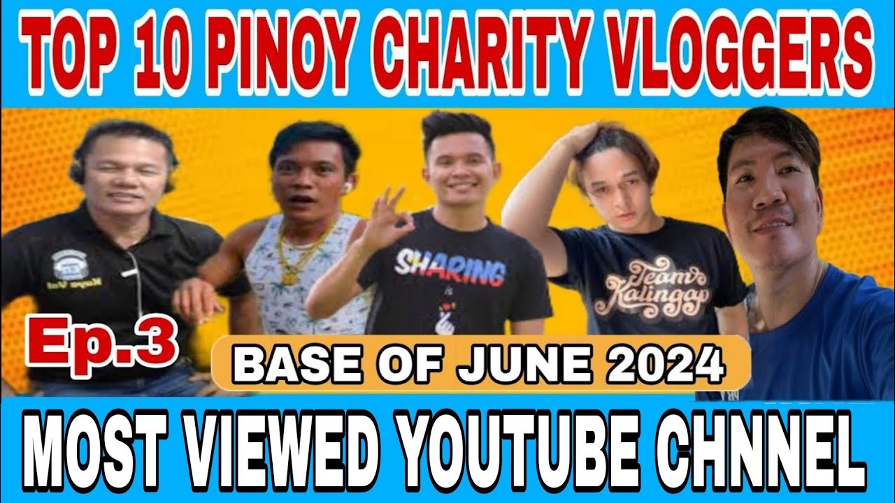 Top 10 Most Viewed Pinoy  Charity vloggers for June 2024[Pugong Byahero]