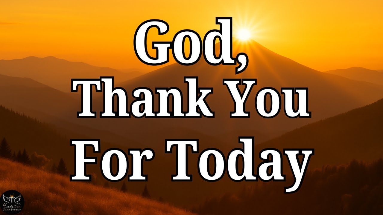 Morning Prayer: Thank You God For Today 🙏 | Powerful Prayer to Start Your Day With Gratitude
