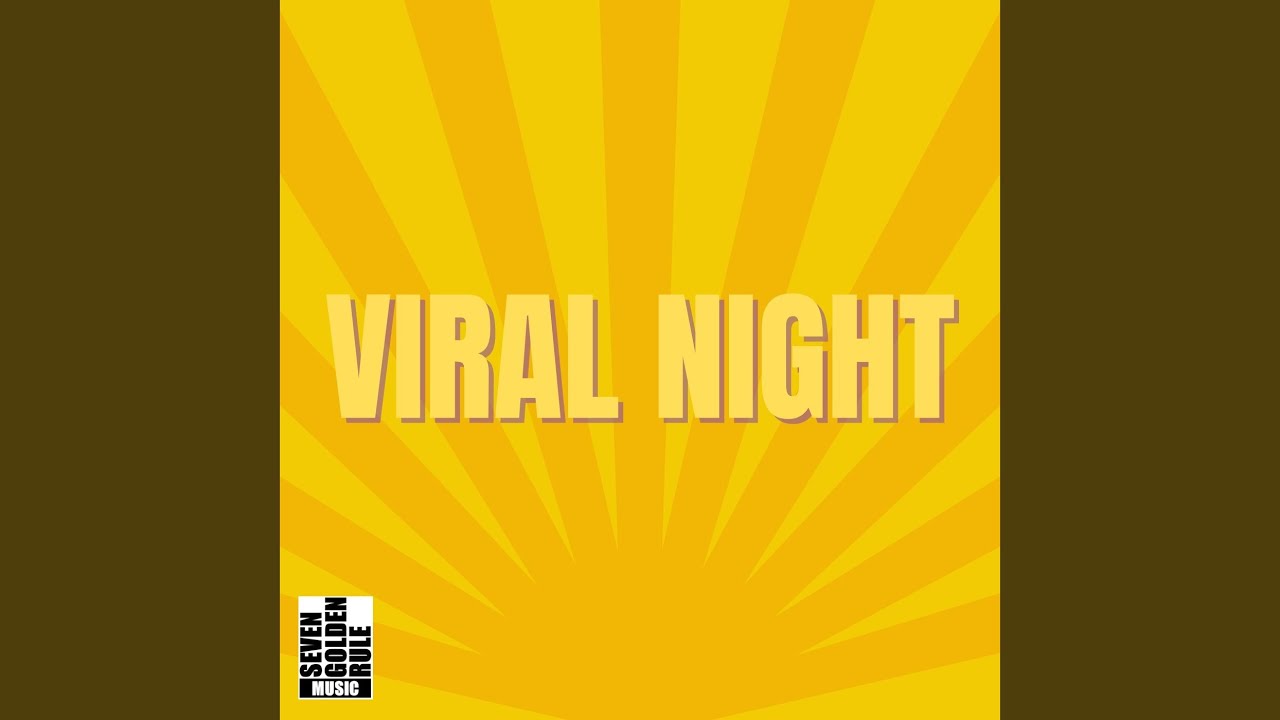 VIRAL NIGHT