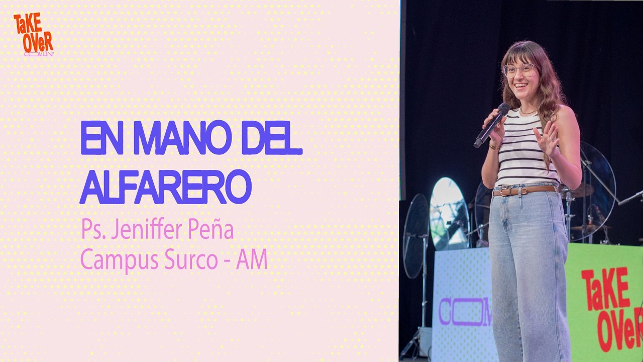 22.02.26 | Jeniffer Peña | En mano del alfarero | Campus Surco AM