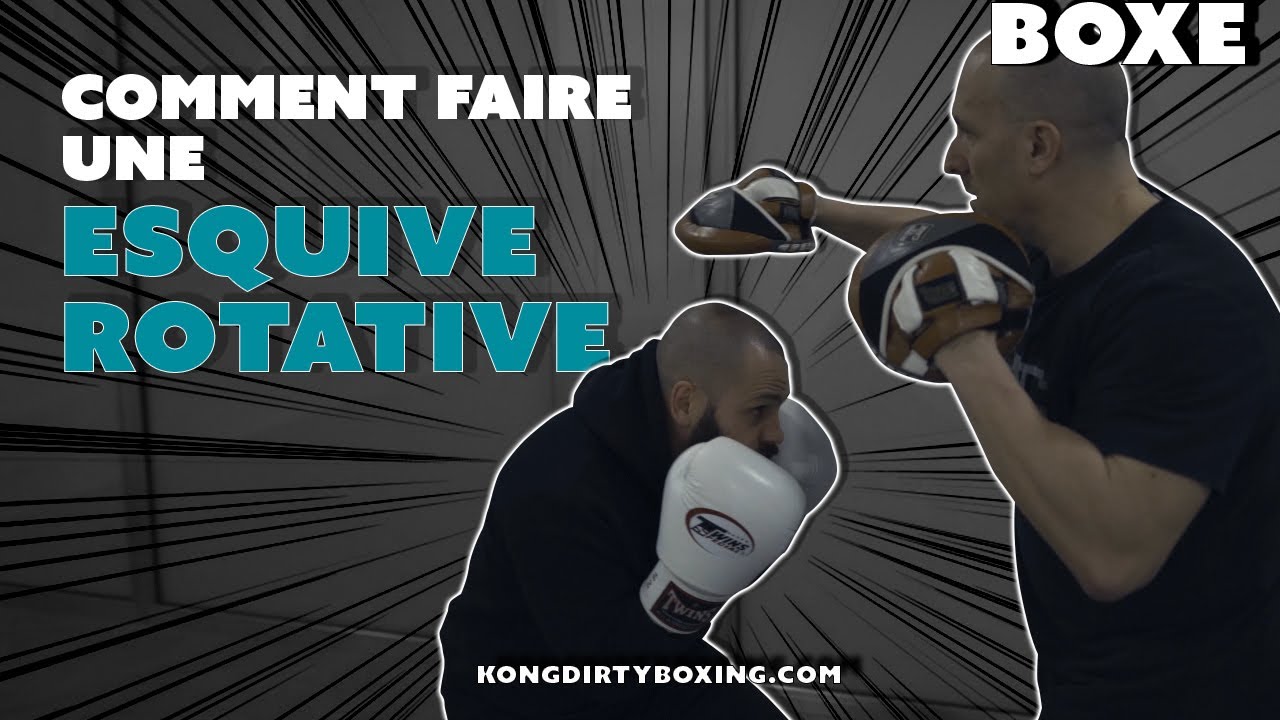 Comment faire une esquive rotative ? boxe anglaise