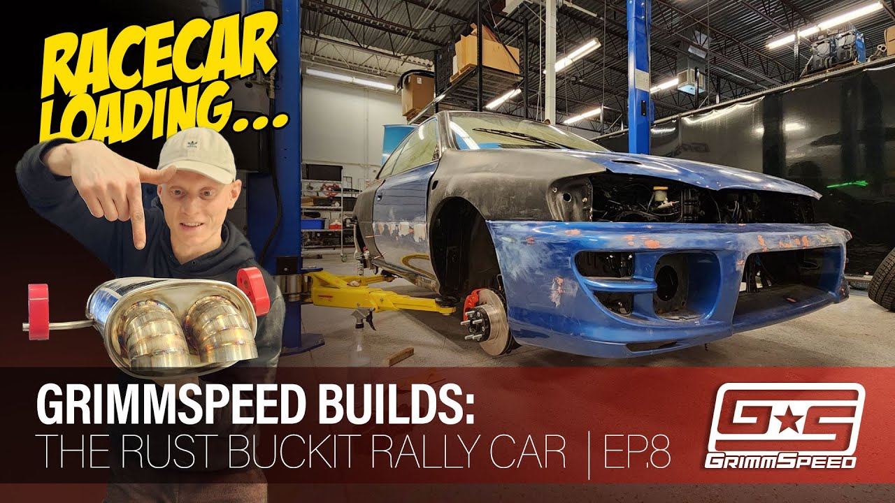GrimmSpeed ​​Builds: Racecar ЗАГРУЗКА... | Rust Buckit Impreza EP.8